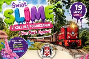 Świat SLIME z&nbsp;Kolejką Pogórzanin i&nbsp;Fun Park Dynów – zapowiedź